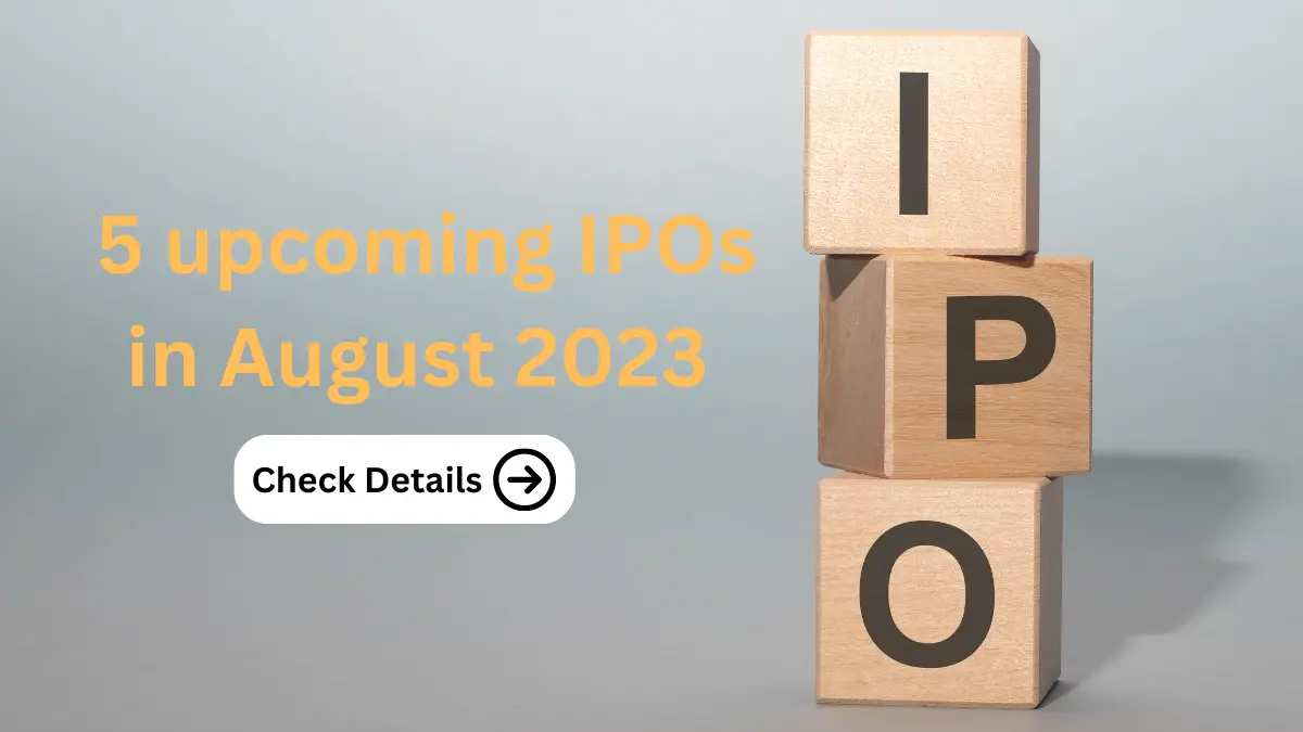 Five companies to hit the market with IPOs in August 2023 [Check